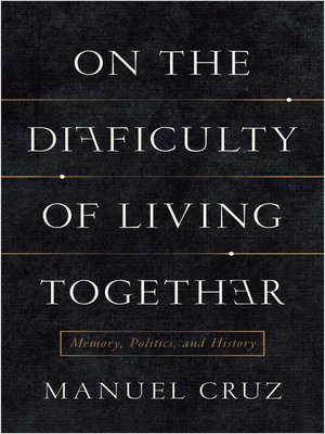 cover image of On the Difficulty of Living Together